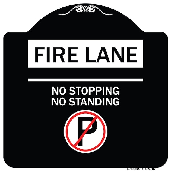 Signmission Fire Lane No Stopping No Standing W/ No Parking Heavy-Gauge Aluminum Sign, 18" x 18", BW-1818-24002 A-DES-BW-1818-24002 - main